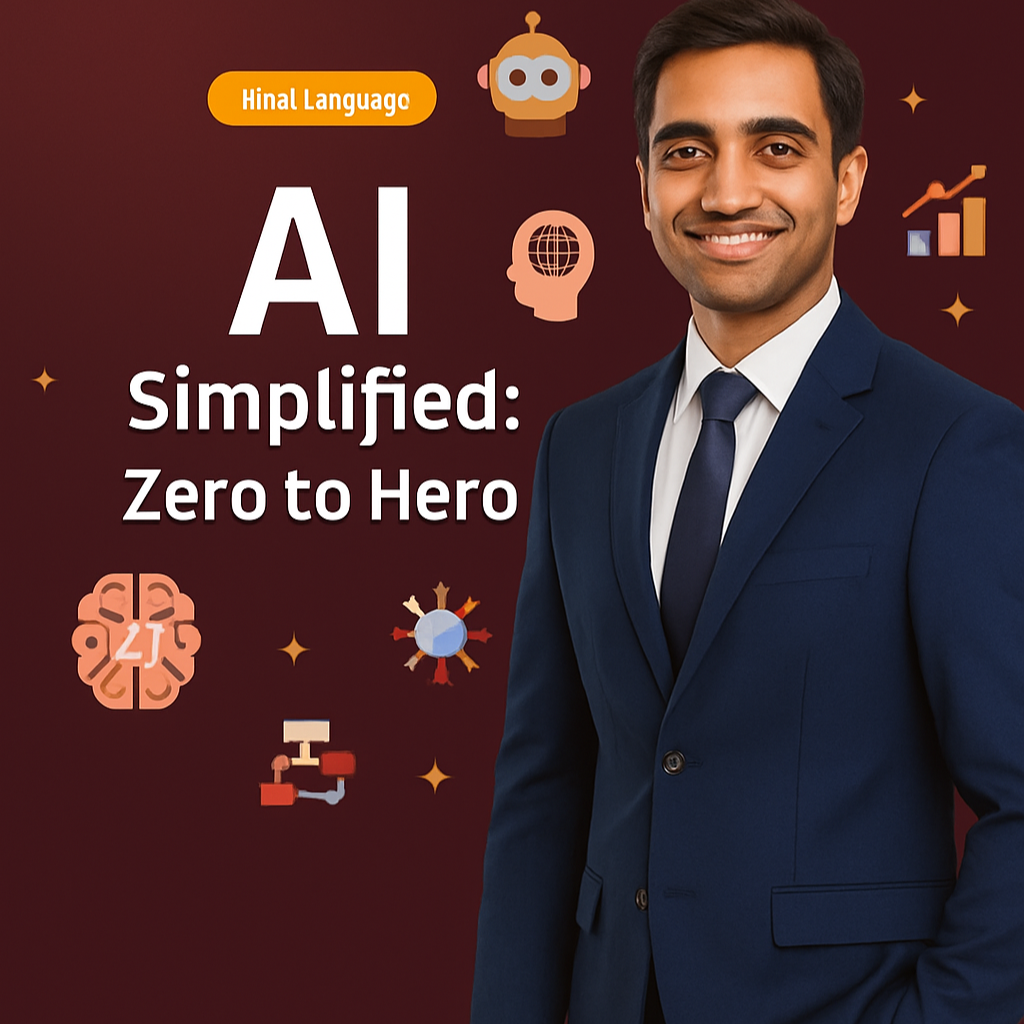 AI Simplified: Zero to Hero